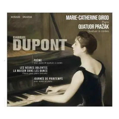 CD Gabriel Dupont: Poeme Für Klavier & Streichquartett