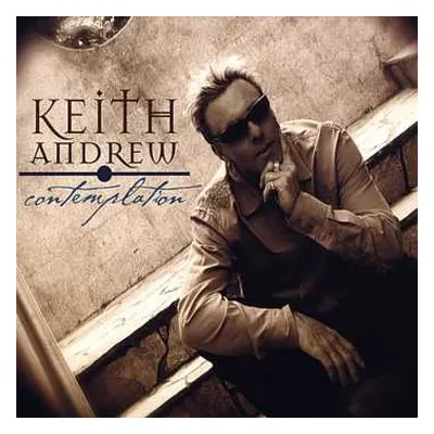 CD Keith Andrew: Contemplation