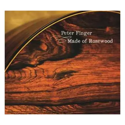 CD Peter Finger: Made Of Rosewood