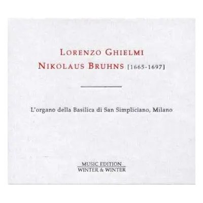 CD Nikolaus Bruhns: Nikolaus Bruhns: Complete Organ Works - L'Organo Della Basilica Di San Simpl