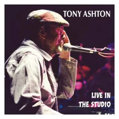 CD Tony Ashton: Live In The Studio