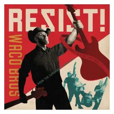 LP The Waco Brothers: RESIST! CLR