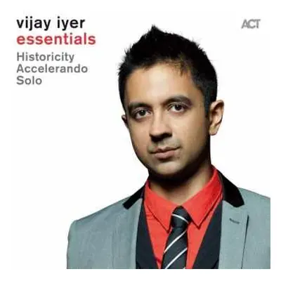 3CD Vijay Iyer Trio: Essentials: Historicity / Accelerando / Solo