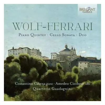 CD Ermanno Wolf-Ferrari: Piano Quintet · Cello Sonata · Duo