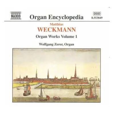 CD Matthias Weckmann: Organ Works Vol. 1