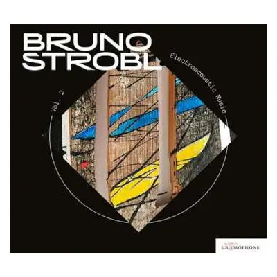 CD Bruno Strobl: Electroacoustic Music, Vol. 2