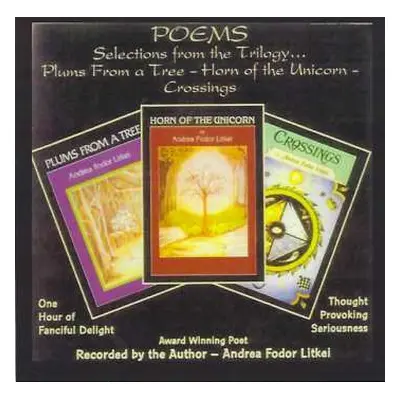 CD Andrea Litkei: Poems: Selections from the Trilogy