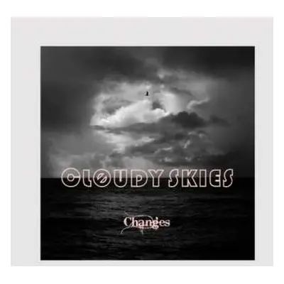 CD Cloudy Skies: Changes