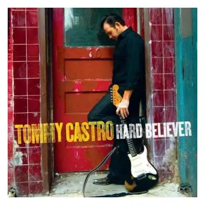 CD Tommy Castro: Hard Believer