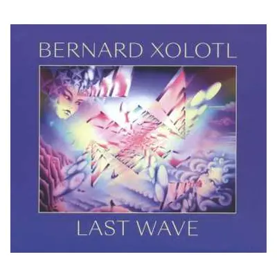 LP Bernard Xolotl: Last Wave