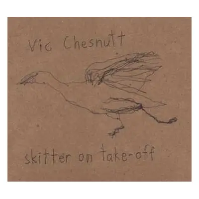 CD Vic Chesnutt: Skitter On Take-Off