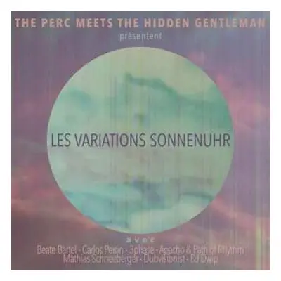 LP The Perc Meets The Hidden Gentleman: Présentent - Les Variations Sonnenuhr