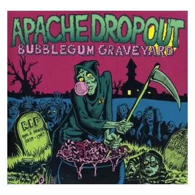 CD Apache Dropout: Bubblegum Graveyard