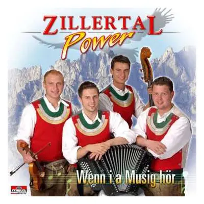 CD Zillertal Power: Wenn I A Musig Hör