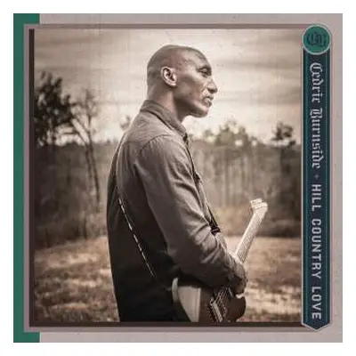 CD Cedric Burnside: Hill Country Love