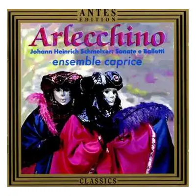 CD Ensemble Caprice: Arlecchino: Johann Heinrich Schmelzer Sonate e Balletti