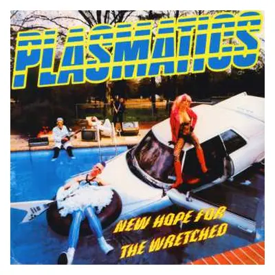 LP Plasmatics: New Hope For The Wretched