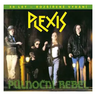 CD Plexis: Půlnoční Rebel (30 Let - Rozšířené Vydání)