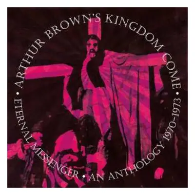 5CD/Box Set Arthur Brown's Kingdom Come: Eternal Messenger (An Anthology 1970-1973)