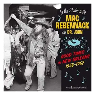 CD Various: Good Times In New Orleans 1958-1962 - In The Studio With Mac Rebennack Aka Dr. John