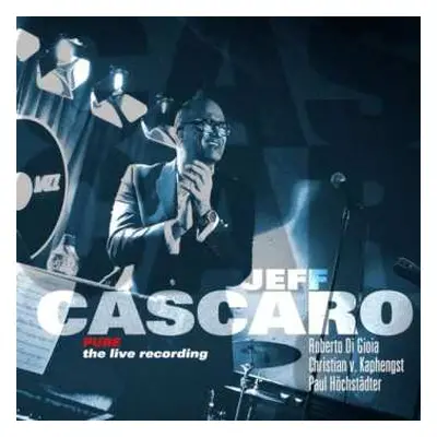 CD Jeff Cascaro: Pure: The Live Recording