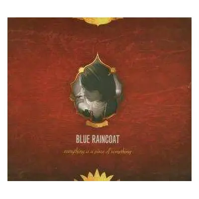 CD Blue Raincoat: Everything Is A Piece Of Something DIGI