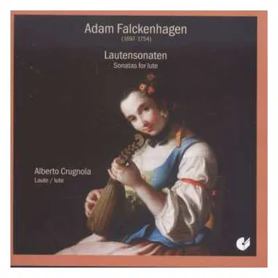 CD Adam Falckenhagen: Lautensonaten = Sonatas For Lute