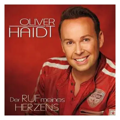 CD Oliver Haidt: Der Ruf Meines Herzens