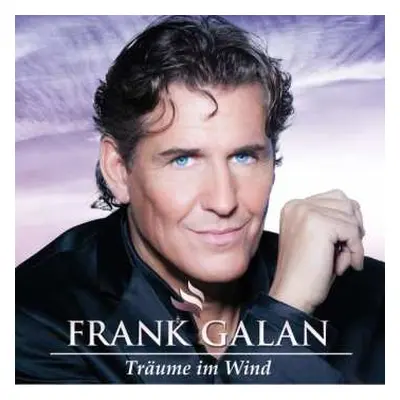 CD Frank Galan: Träume Im Wind