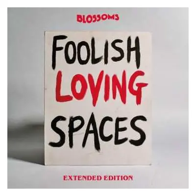 2CD Blossoms: Foolish Loving Spaces