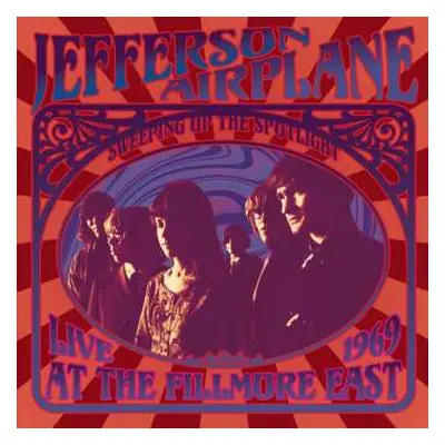 CD Jefferson Airplane: Sweeping Up The Spotlight - Live At The Fillmore East 1969