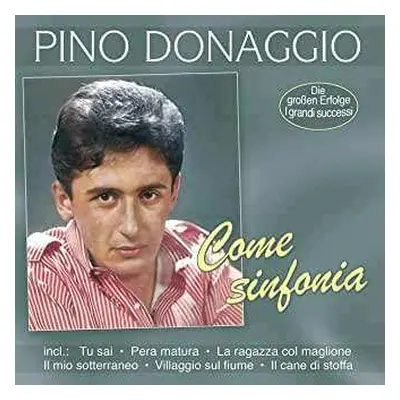 CD Pino Donaggio: Come Sinfonia: Die Großen Erfolge