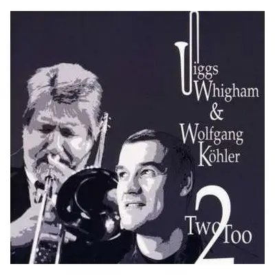 CD Jiggs Whigham: Two Too