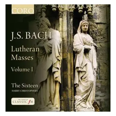 CD Johann Sebastian Bach: Lutheran Masses Volume I