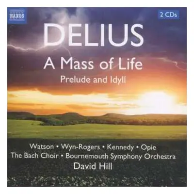 2CD David Hill: A Mass Of Life / Prelude And Idyll