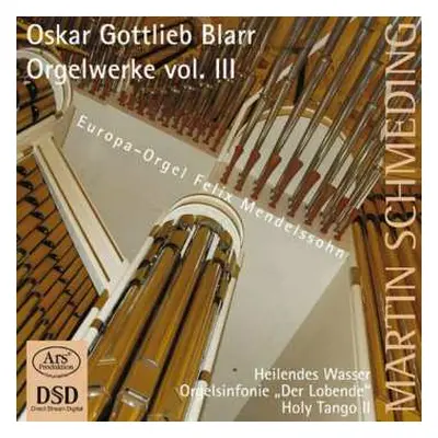 SACD Oskar Gottlieb Blarr: Orgelwerke Vol.3