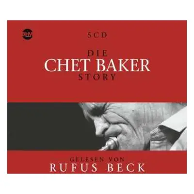 5CD Chet Baker & Rufus Beck: Die Chet Baker Story... Musik & Hörbuch-biographie