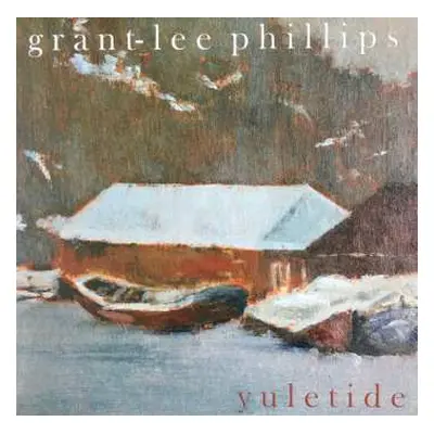 LP Grant Lee Phillips: Yuletide LTD | CLR