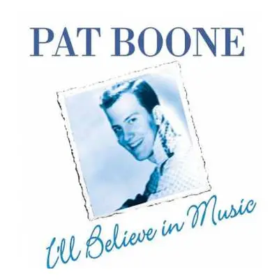 CD Pat Boone: I'll Believe In Music