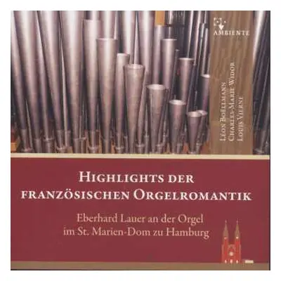 CD Léon Boëllmann: Eberhard Lauer - Highlights Der Französischen Orgelromantik