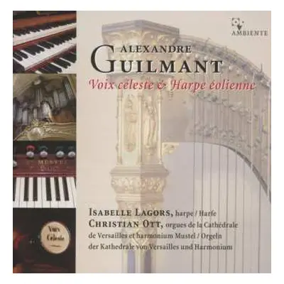 CD Felix Alexandre Guilmant: Werke Für Harfe & Harmonium "voix Celeste & Harpe Eolienne"