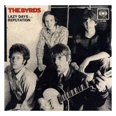 SP The Byrds: Lazy Days b/w Reputation