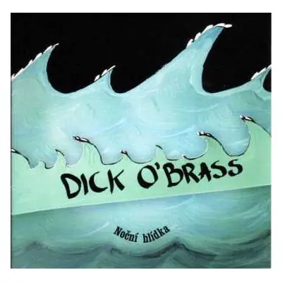 CD Dick O'Brass: Noční Hlídka