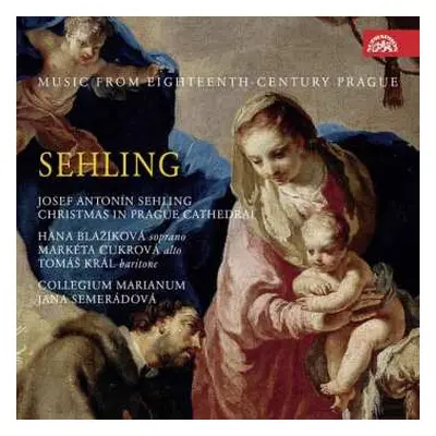 CD Collegium Marianum: Sehling: Hudba Prahy 18. století