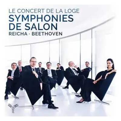 CD Le Concert de la Loge: Symphonies De Salon