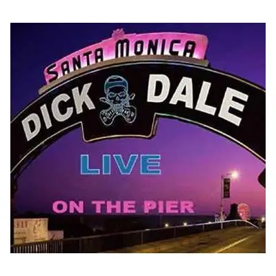 2CD Dick Dale: Santa Monica - Live On The Pier