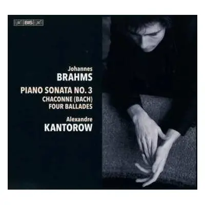 SACD Johannes Brahms: Piano Sonata No. 3 / Chaconne (Bach) / Four Ballades