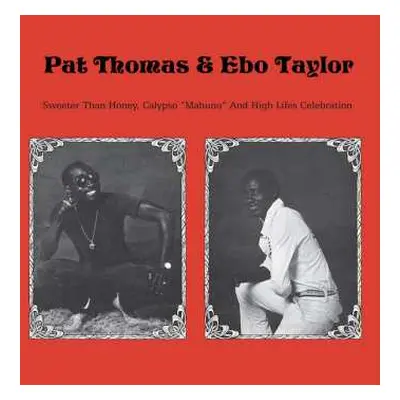 LP Pat Thomas: Sweeter Than Honey Calypso 'Mahuno" And High Lifes Celebration