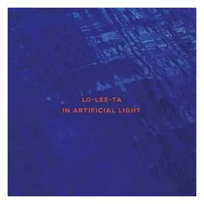 LP Lo-Lee-Ta: In Artificial Light