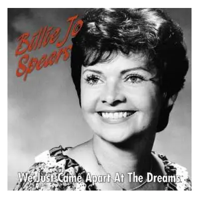 CD Billie Jo Spears: We Just Came Apart At The Dreams